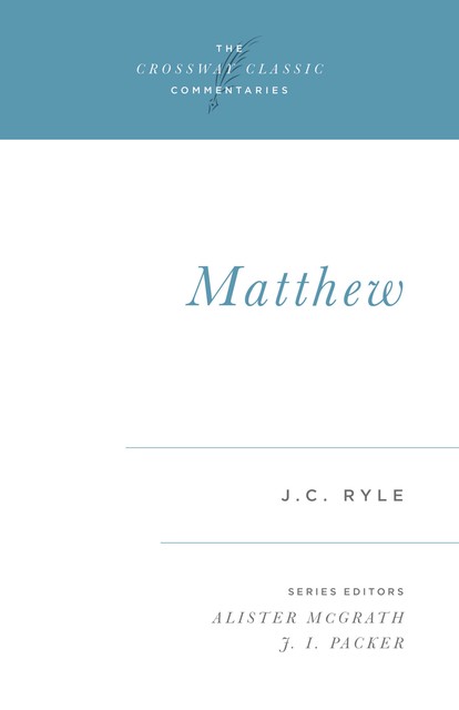 Matthew (Expository Thoughts on the Gospels), J.C.Ryle