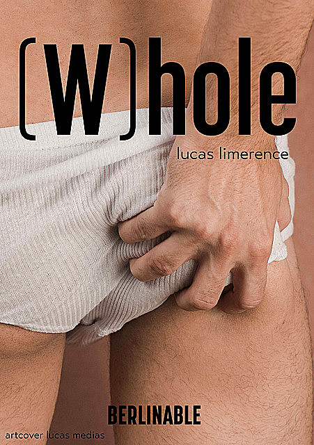(W)hole, Lucas Limerence