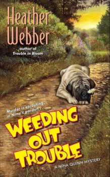 Weeding Out Trouble, Heather Webber