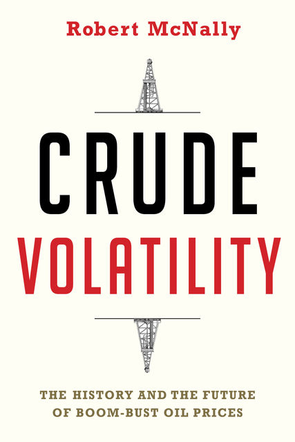 Crude Volatility, Robert McNally