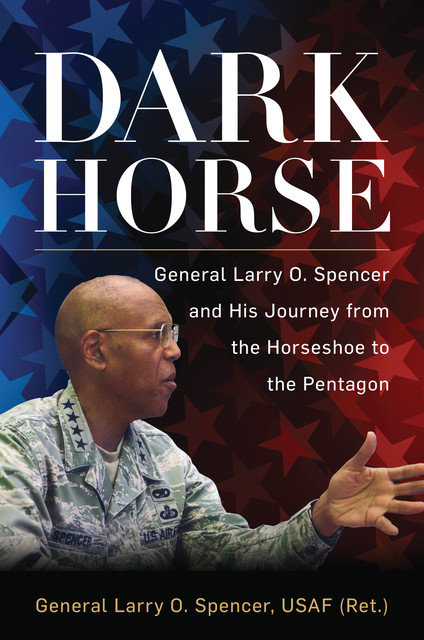 Dark Horse, USAF, Gen. Larry O. Spencer