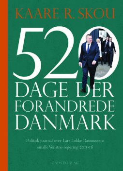 520 dage der forandrede Danmark, Kaare R. Skou