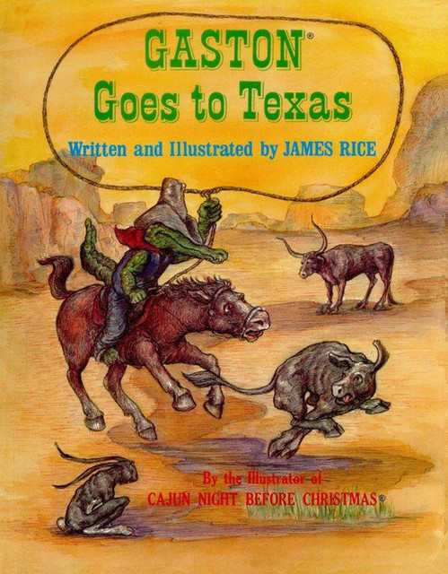 Gaston Goes to Texas, James Rice