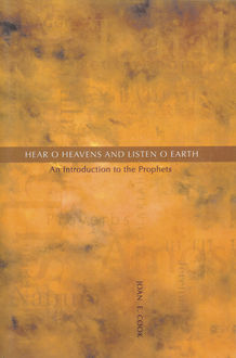 Hear, O Heavens and Listen, O Earth, Joan E. Cook