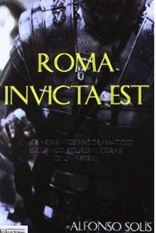 Roma Invicta Est, Alfonso Solís