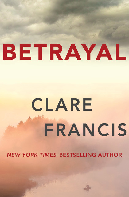 Betrayal, Clare Francis