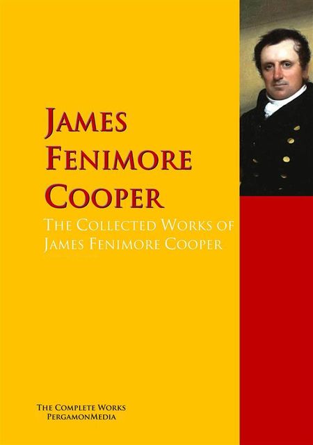 The Collected Works of James Fenimore Cooper, James Fenimore Cooper