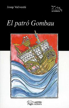 El patró Gombau, Josep Vallverdú i Aixalà