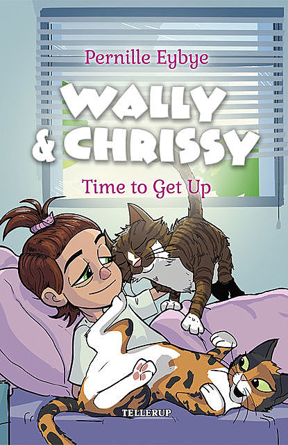 Wally & Chrissy #3: Time to Get Up, Pernille Eybye