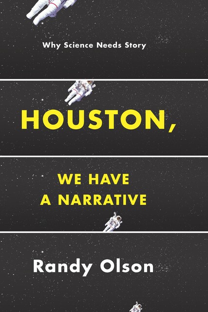 Houston, We Have a Narrative, Randy Olson