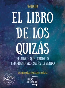 El libro de los quizás, Fran Russo