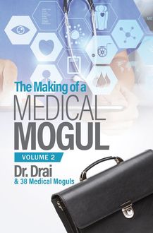 The Making of a Medical Mogul, Vol 2, Draion Burch