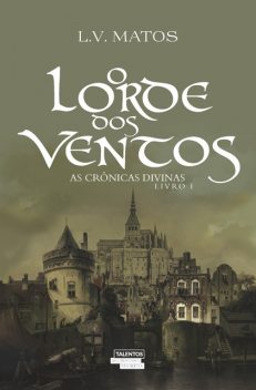 O Lorde dos ventos: As crônicas divinas – livro I, L.V. Matos