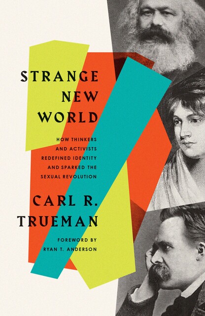 Strange New World, Carl R. Trueman