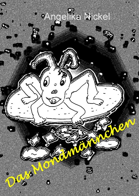 Das Mondmännchen, Angelika Nickel