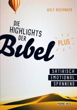 Die Highlights der Bibel- plus, Wolf Buchinger