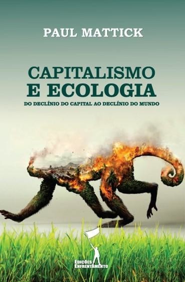 Capitalismo e Ecologia, Paul Mattick