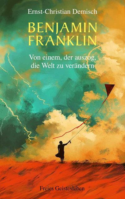 Benjamin Franklin, Ernst-Christian Demisch