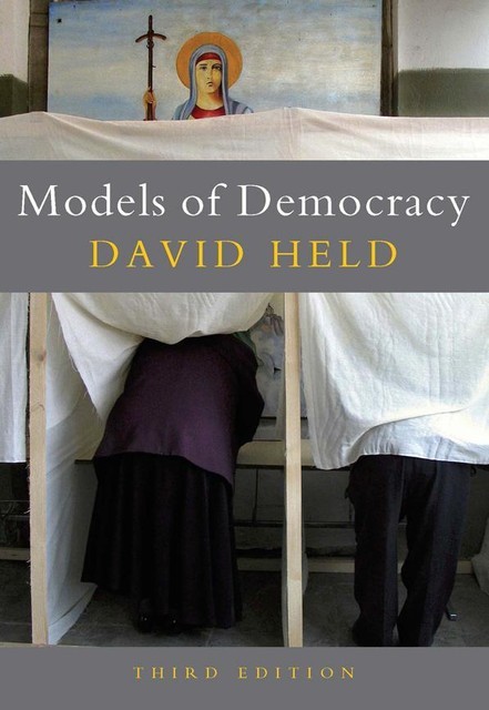 Models of Democracy, David Held, Gareth Schott
