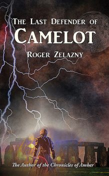 The Last Defender of Camelot, Roger Zelazny