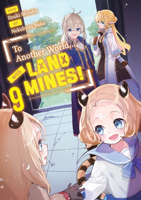 To Another World… with Land Mines! Volume 9, Itsuki Mizuho