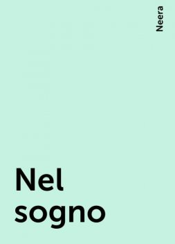 Nel sogno, Neera