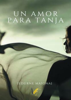 Un amor para Tanja, Edurne Maiona