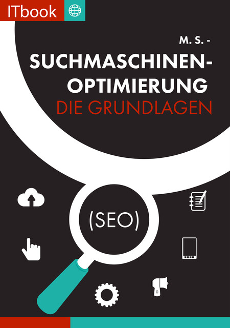 Suchmaschinenoptimierung – Die Grundlagen (seo), M.S.