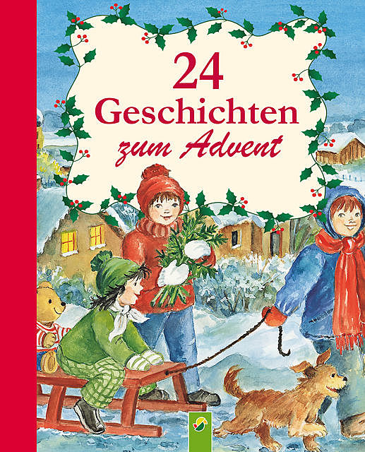 24 Geschichten zum Advent, Ingrid Annel, Sabine Streufert, Sarah Herzhoff, Ulrike Rogler
