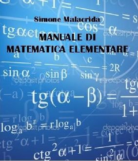 Manuale di matematica elementare, Simone Malacrida