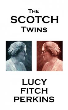 The Scotch Twins, Lucy Fitch Perkins