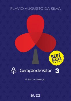 Geração de Valor 3, Flávio Augusto da Silva