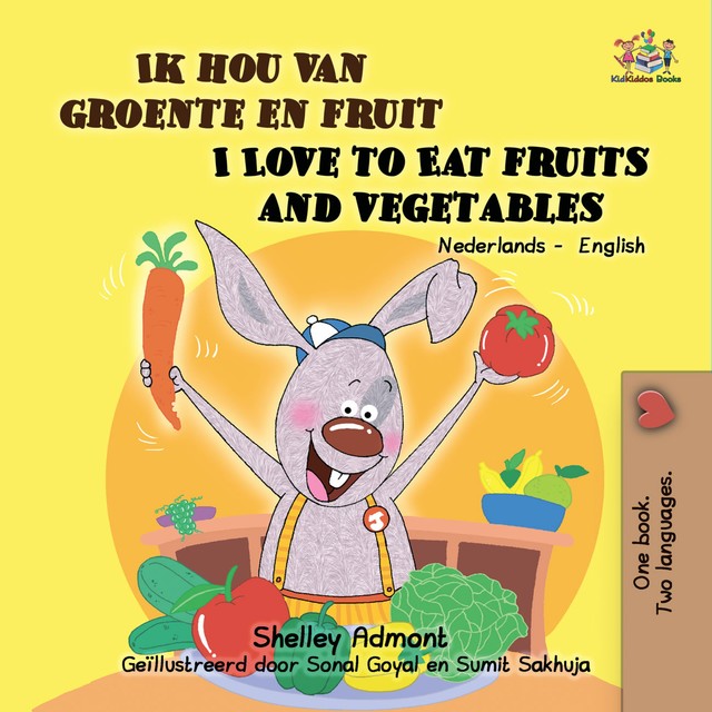 Ik hou van groente en fruit I Love to Eat Fruits and Vegetables, Shelley Admont, KidKiddos Books