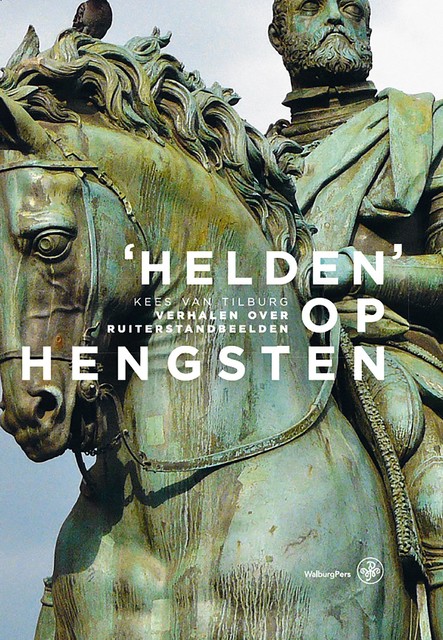 ‘Helden’ op hengsten, Kees van Tilburg