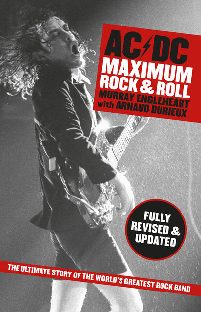 AC/DC: Maximum Rock N Roll, Arnaud Durieux, Murray Engleheart