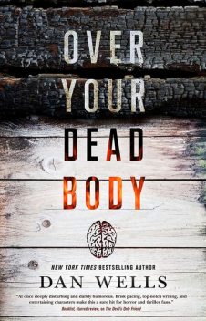 Over Your Dead Body, Dan Wells