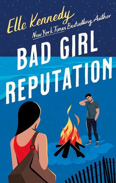 Bad Girl Reputation: an addictive second chance romance from the TikTok sensation, Elle Kennedy