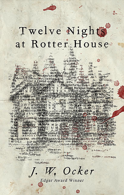Twelve Nights at Rotter House, J.W. Ocker