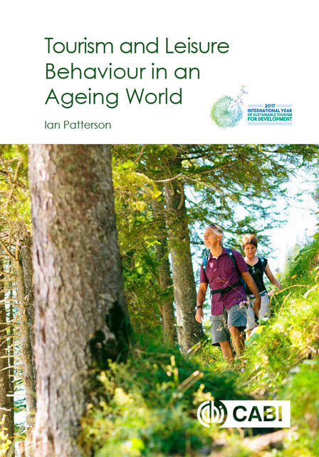 Tourism and Leisure Behaviour in an Ageing World, Ian Patterson