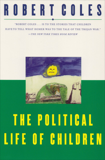The Political Life of Children, Robert Coles