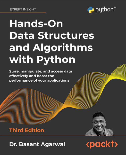 Hands-On Data Structures and Algorithms with Python – Third Edition, Basant Agarwal
