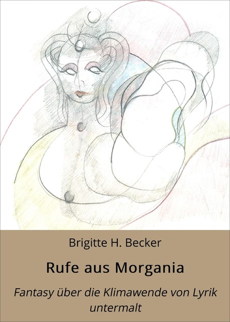 Rufe aus Morgania, Brigitte H. Becker