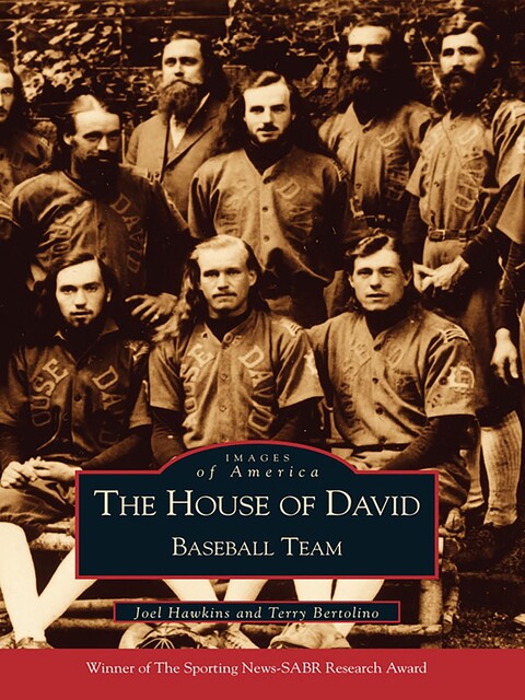 The House of David: Baseball Team, Joel Hawkins, Terry Bertolino