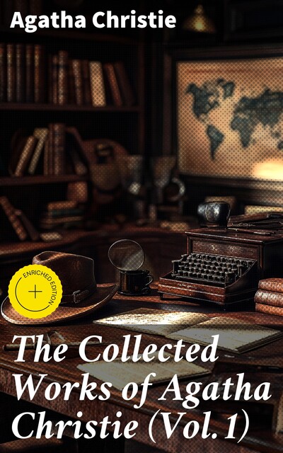 The Collected Works of Agatha Christie (Vol.1), Agatha Christie
