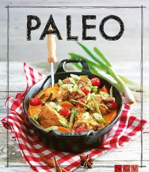 Paleo – Das Kochbuch, Sophie Bromberg