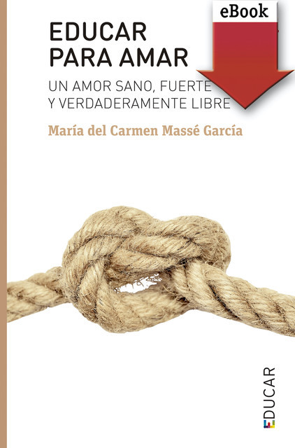 Educar para amar, María del Carmen Massé García