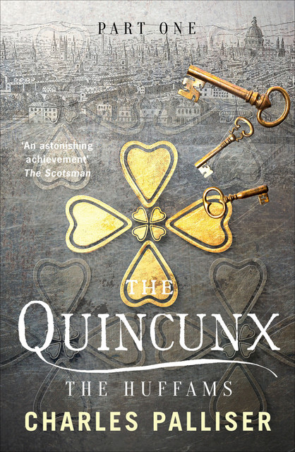 The Quincunx: The Huffams, Charles Palliser