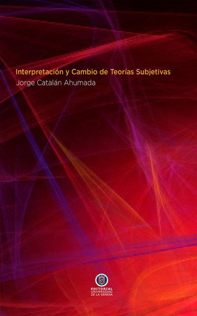 Interpretación y cambio de Teorias Subjetivas, Jorge Catalán