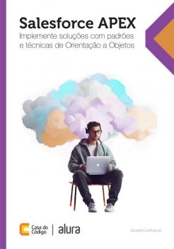 Salesforce APEX, Eduardo Carvalho