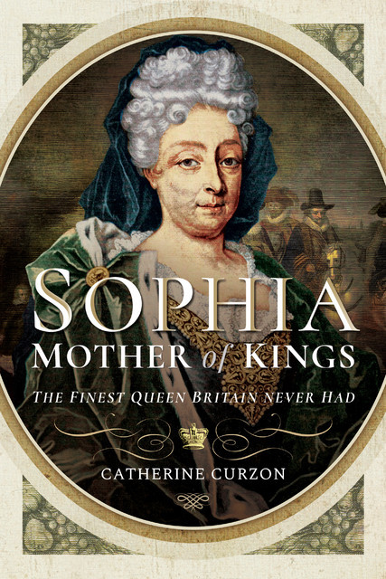 Sophia: Mother of Kings, Catherine Curzon